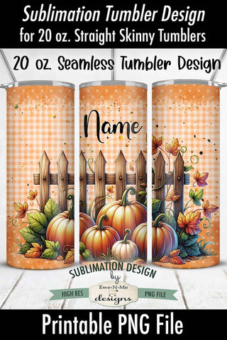 Pumpkin Fence 20oz Seamless Sublimation Tumbler Wrap - Add Your Own Name Sublimation Ewe-N-Me Designs 