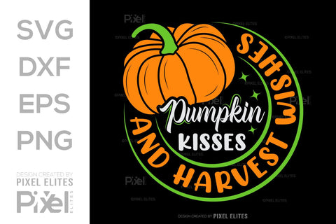 Pumpkin Kisses And Harvest Wishes SVG Thanksgiving Bundle Happy Autumn Hello Fall Thanksgiving Quote PET 00945 SVG ETC Craft 