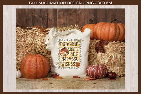 Pumpkin Kisses & Harvest Wishes, Autumn Sublimation Png Design, Digital Download Sublimation Keepsake Treasures Designs LLC. 