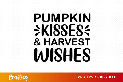 pumpkin kisses & harvest wishes Svg Design SVG Designangry 