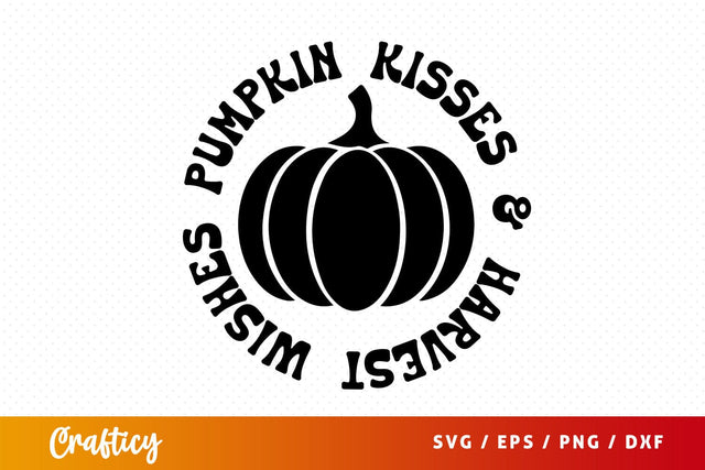 Pumpkin kisses & harvest wishes SVG Design SVG Designangry 