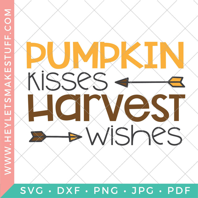 Pumpkin Kisses Harvest Wishes SVG Hey Let's Make Stuff 