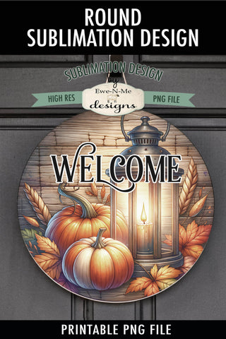 Pumpkin Lantern Welcome | Fall Round Sublimation Design Sublimation Ewe-N-Me Designs 