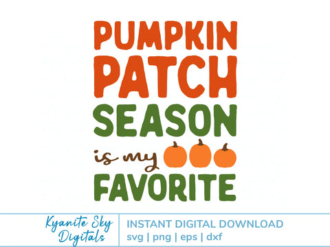 Pumpkin Patch Season is My Favorite SVG fall quote SVG Kyanite Sky Digitals 