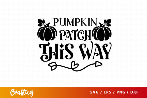 Pumpkin patch this way SVG Design SVG Designangry 