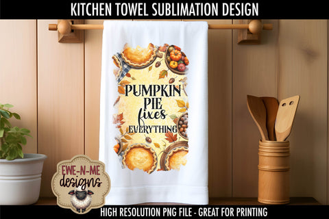 Pumpkin Pie & Pumpkin Spice - Fall Kitchen Towel Sublimation PNGs Sublimation Ewe-N-Me Designs 