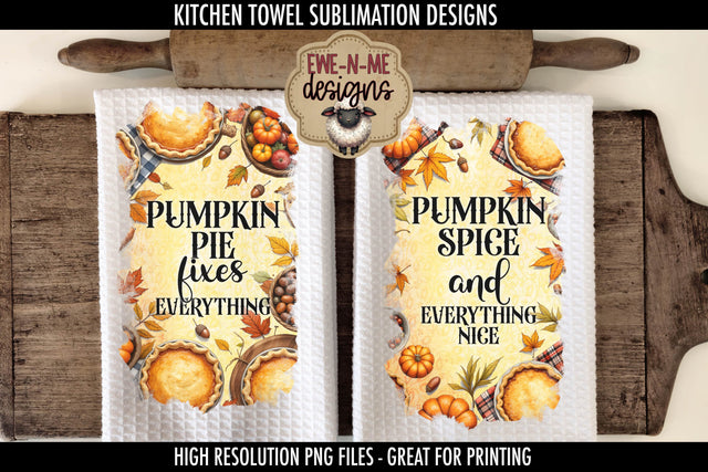 Pumpkin Pie & Pumpkin Spice - Fall Kitchen Towel Sublimation PNGs Sublimation Ewe-N-Me Designs 
