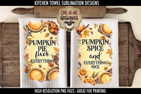 Pumpkin Pie & Pumpkin Spice - Fall Kitchen Towel Sublimation PNGs Sublimation Ewe-N-Me Designs 