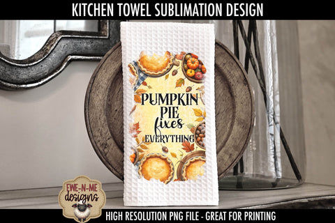 Pumpkin Pie & Pumpkin Spice - Fall Kitchen Towel Sublimation PNGs Sublimation Ewe-N-Me Designs 