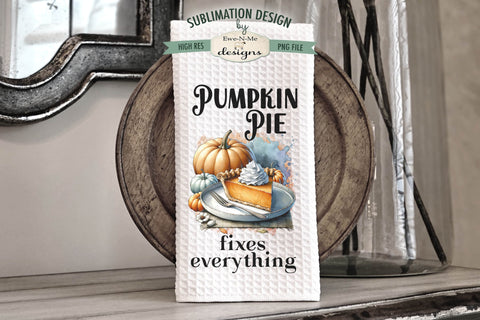 Pumpkin Pie Thanksgiving Kitchen Towel Sublimation Design Sublimation Ewe-N-Me Designs 