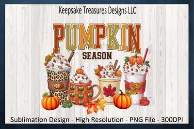 Pumpkin Season Fall Drinks Sublimation PNG Design Sublimation Keepsake Treasures Designs LLC. 