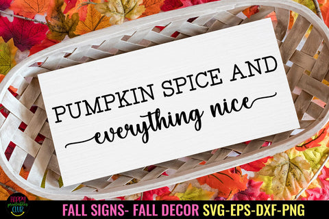 Pumpkin Spice and I Fall Sign SVG I Thanksgiving Decor SVG SVG Happy Printables Club 