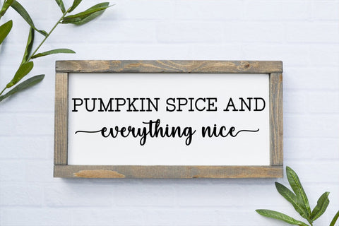 Pumpkin Spice and I Fall Sign SVG I Thanksgiving Decor SVG SVG Happy Printables Club 