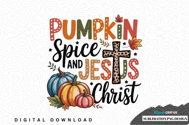 Pumpkin spice and jesus christ sublimation png design Sublimation Regulrcrative 