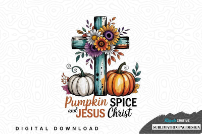 Pumpkin spice and jesus christ sublimation png design Sublimation Regulrcrative 