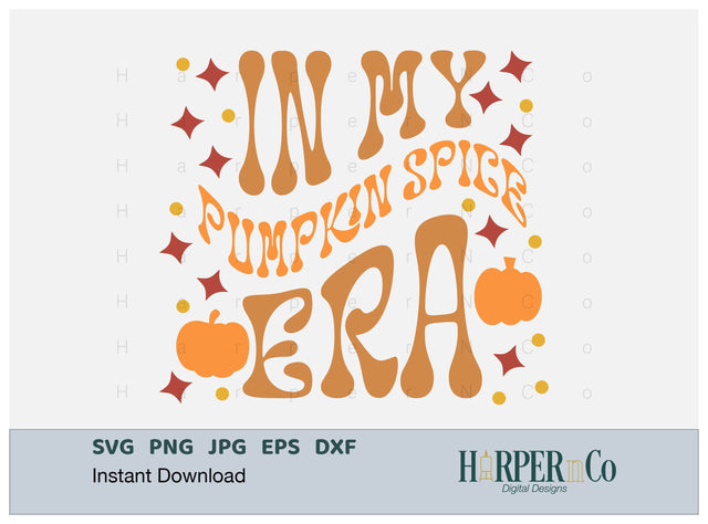 Pumpkin Spice Era 2 SVG PNG Cut EPS File SVG HarperNCo 