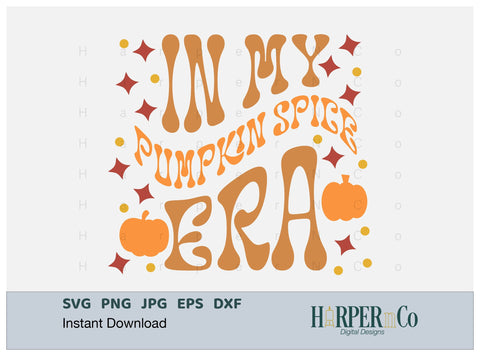 Pumpkin Spice Era 2 SVG PNG Cut EPS File SVG HarperNCo 