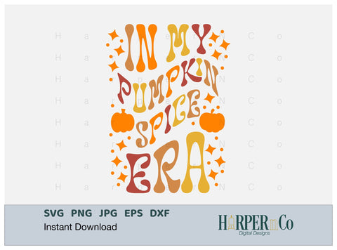 Pumpkin Spice Era SVG VG PNG Cut EPS File SVG HarperNCo 