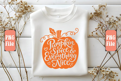 Pumpkin Spice & Everything Nice PNG Design Sublimation Craftlabsvg24 