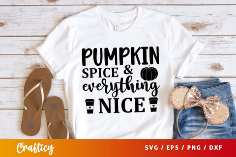 pumpkin spice everything nice Svg Design SVG Designangry 