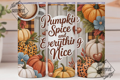 Pumpkin Spice Everything Nice Tumbler Sublimation sassyprint 