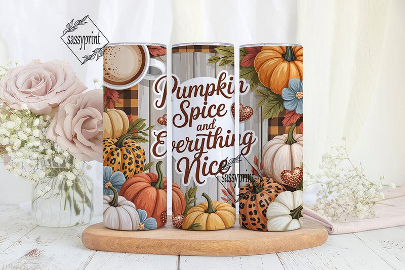 Pumpkin Spice Everything Nice Tumbler Sublimation sassyprint 