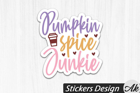 Pumpkin Spice Junkie Stickers Design SVG akazaddesign 