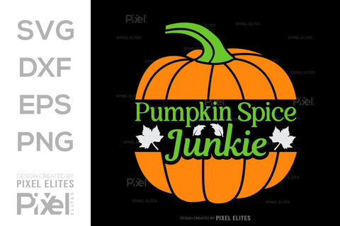 Pumpkin Spice Junkie SVG Thanksgiving Bundle Happy Autumn Hello Fall Thanksgiving Quote PET 00938 SVG ETC Craft 