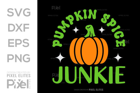 Pumpkin Spice Junkie SVG Thanksgiving Bundle Happy Autumn Hello Fall Thanksgiving Quote PET 00938 SVG ETC Craft 