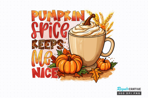 Pumpkin spice keeps me Sublimation Design Sublimation Regulrcrative 