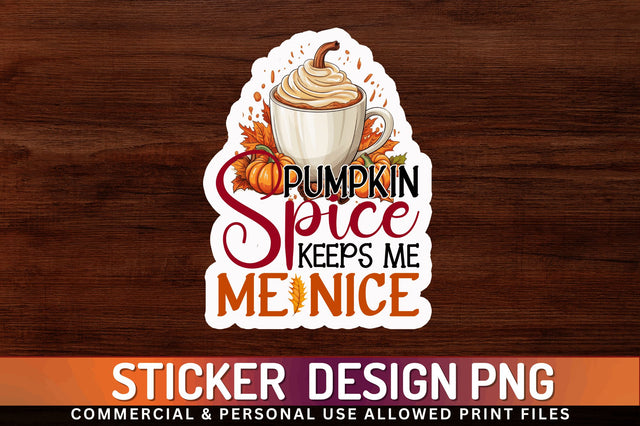 Pumpkin spice keeps Sticker Design Sublimation Regulrcrative 