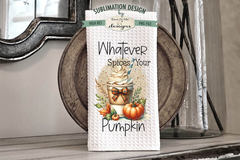 Pumpkin Spice Latte | Fall Kitchen Towel Sublimation Designs Sublimation Ewe-N-Me Designs 