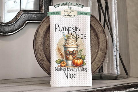 Pumpkin Spice Latte | Fall Kitchen Towel Sublimation Designs Sublimation Ewe-N-Me Designs 