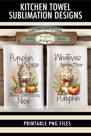 Pumpkin Spice Latte | Fall Kitchen Towel Sublimation Designs Sublimation Ewe-N-Me Designs 