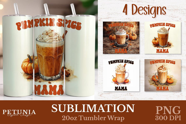 Pumpkin Spice Mama Tumbler Wrap | 20oz Sublimation Tumbler Sublimation Petunia Digital Design 