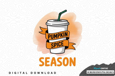 Pumpkin spice season sublimation png design Sublimation Regulrcrative 