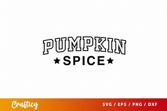 Pumpkin spice SVG Design SVG Designangry 