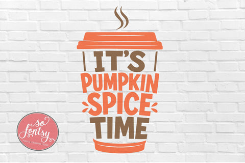 Pumpkin Spice Time SVG Cut File for Cricut & Silhouette | Fall Autumn SVG So Fontsy VIP Design Shop 