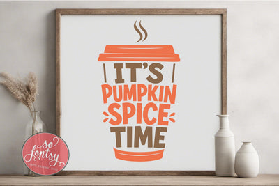 Pumpkin Spice Time SVG Cut File for Cricut & Silhouette | Fall Autumn | VIP Extended Use License SVG So Fontsy VIP Design Shop