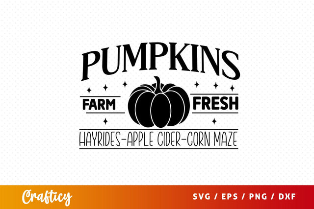 Pumpkins farm fresh hayrides apple cider corn maze svg Design SVG Designangry 
