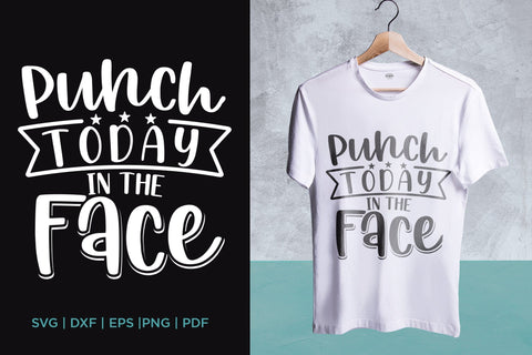 Punch Today in the Face - Sarcastic SVG SVG CraftLabSVG 