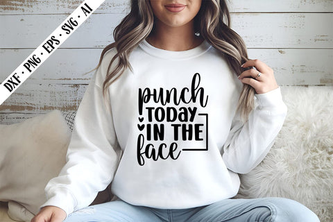 punch today in the face Svg, Motivation Svg Designs SVG shah alam 