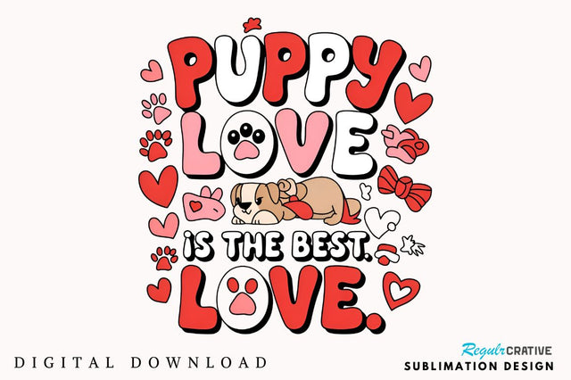 Puppy love is the best love Sublimation Design Sublimation Regulrcrative 