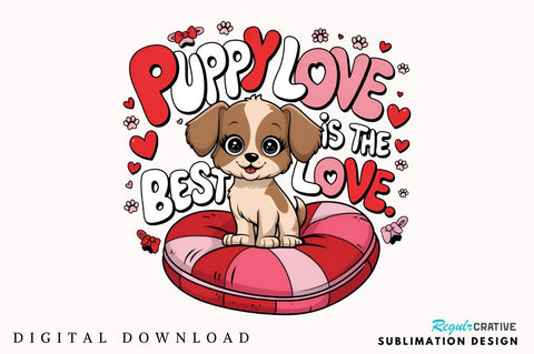 Puppy love is the best love Sublimation Design Sublimation Regulrcrative 