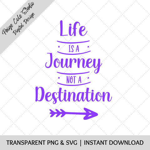 Purple Life is a Journey SVG | Inspirational Quote PNG | Motivational Saying Cut File for Shirts, Mugs, Signs | Commercial Use SVG Paige Cole Studio 