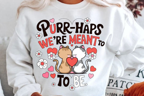 Purr haps we’re meant to be Sublimation Design Sublimation Regulrcrative 