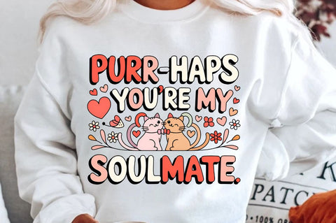 Purr haps you're my soulmate Sublimation Design Sublimation Regulrcrative 