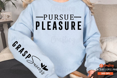 Pursue pleasure Sleeve SVG Design SVG Designangry 