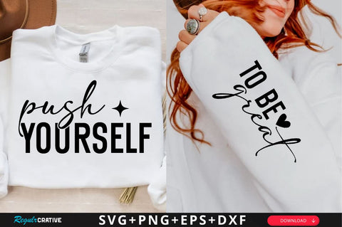 Push yourself Sleeve SVG Design, Inspirational sleeve SVG, Motivational Sleeve SVG Design, Positive Sleeve SVG SVG Regulrcrative 