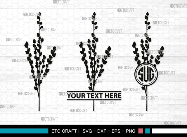 Pussy Willow Monogram, Pussy Willow Silhouette, Pussy Willow SVG, Spring Nature Svg, Grass Svg, Flower Svg, Pussy Willow Icon Svg, SB00527 SVG ETC Craft 